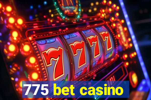 775 bet casino